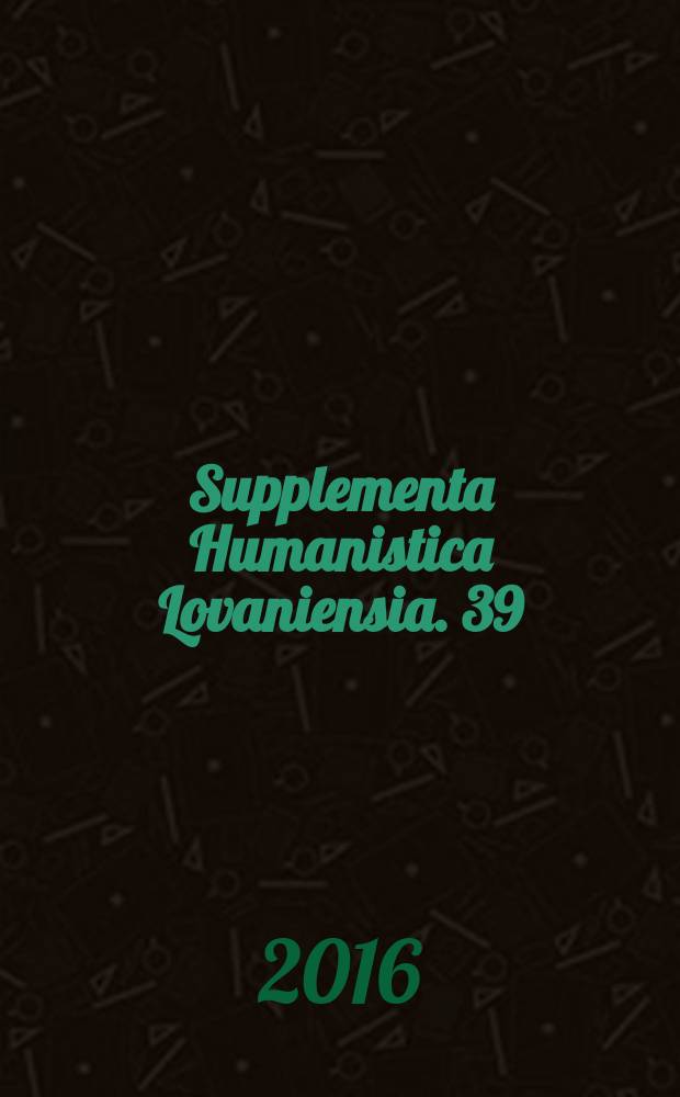 Supplementa Humanistica Lovaniensia. 39 : A new sense of the past = Новое восприятие прошлого: наследие Бьондо Флавио (1392-1563