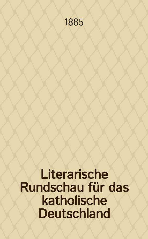 Literarische Rundschau für das katholische Deutschland = Литературные обзоры для католической Германии