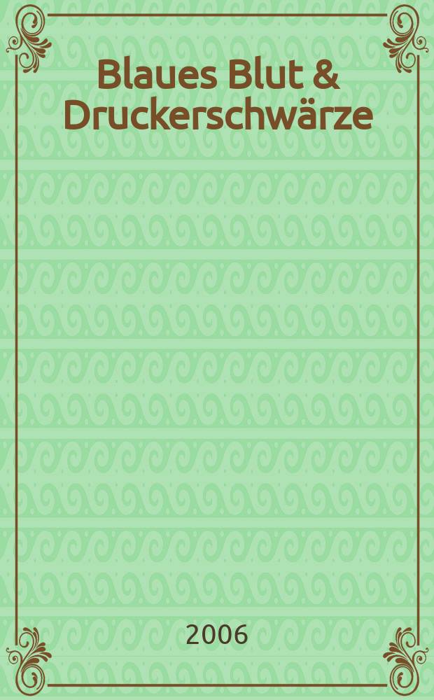 Blaues Blut & Druckerschwärze : aristokratische Büchersammlungen von 1500 bis 1700 : Bibliotheken der Familien: Frangepán, Zrínyi, Valvasor, Bánffy, Nádasdy, Batthyány, Esterházy, Pálffy, Thúrzo, Illésházy, Révay : Internationale Wanderausstellung: Zagreb, Martin, Bratislava, Budapest, Burg Forchtenstein, Herbst 2005 bis Herbst 2007 : Ausstellugskatalog = Голубая кровь и типографские краски: собрания книг аристократов с 1500 по 1700 годы