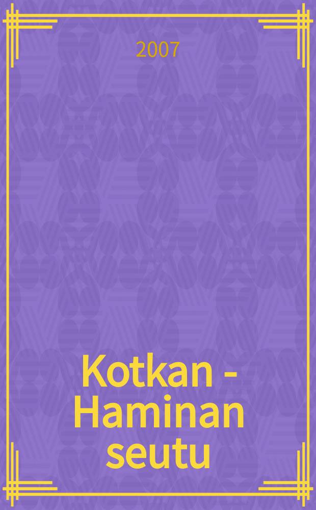 Kotkan - Haminan seutu = Kotka - Hamina region