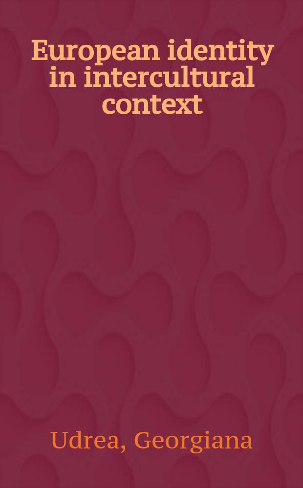 European identity in intercultural context : insights from Erasmus students' experiences = Европейская идентичность в межкультурном контексте