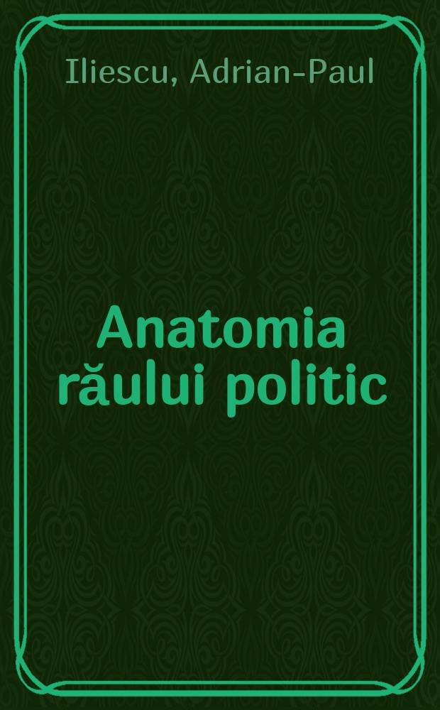 Anatomia răului politic = Анатомия политических течений.