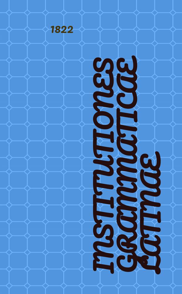 Institutiones grammaticae Latinae