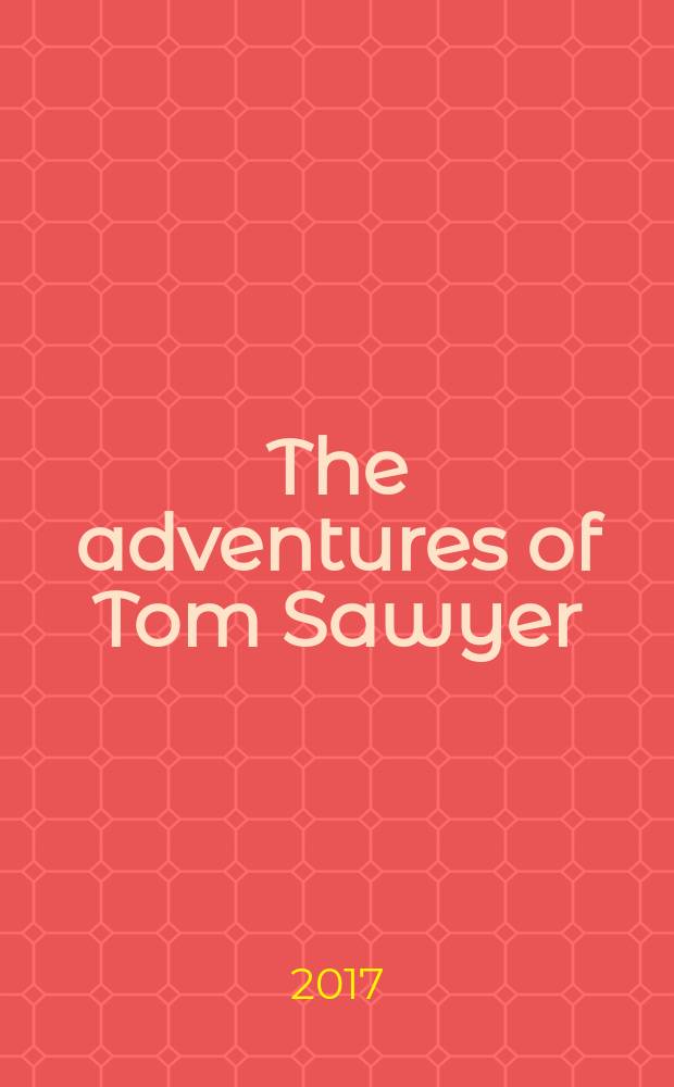 The adventures of Tom Sawyer = Приключение Тома Сойера
