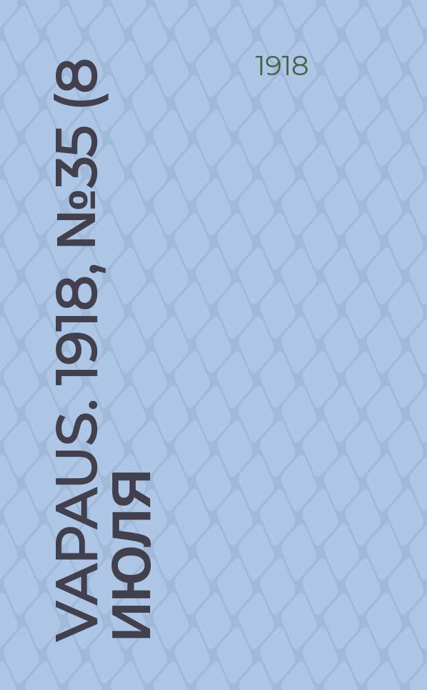 Vapaus. 1918, № 35 (8 июля)