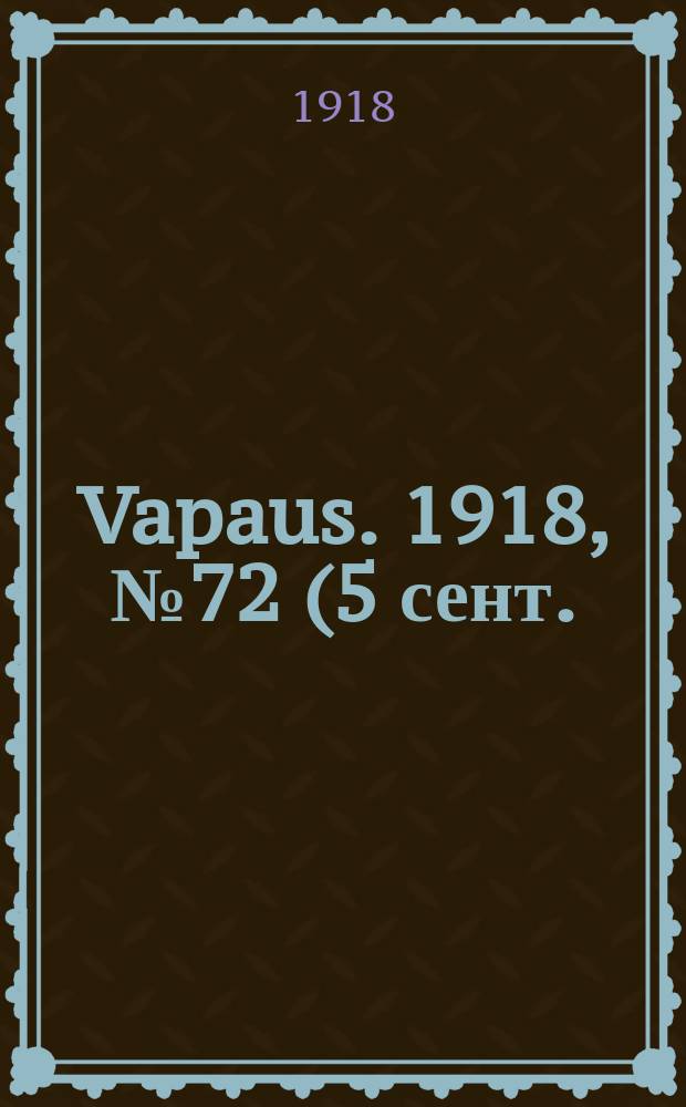 Vapaus. 1918, № 72 (5 сент.)