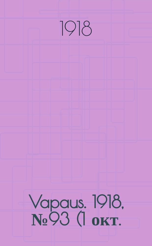 Vapaus. 1918, № 93 (1 окт.)