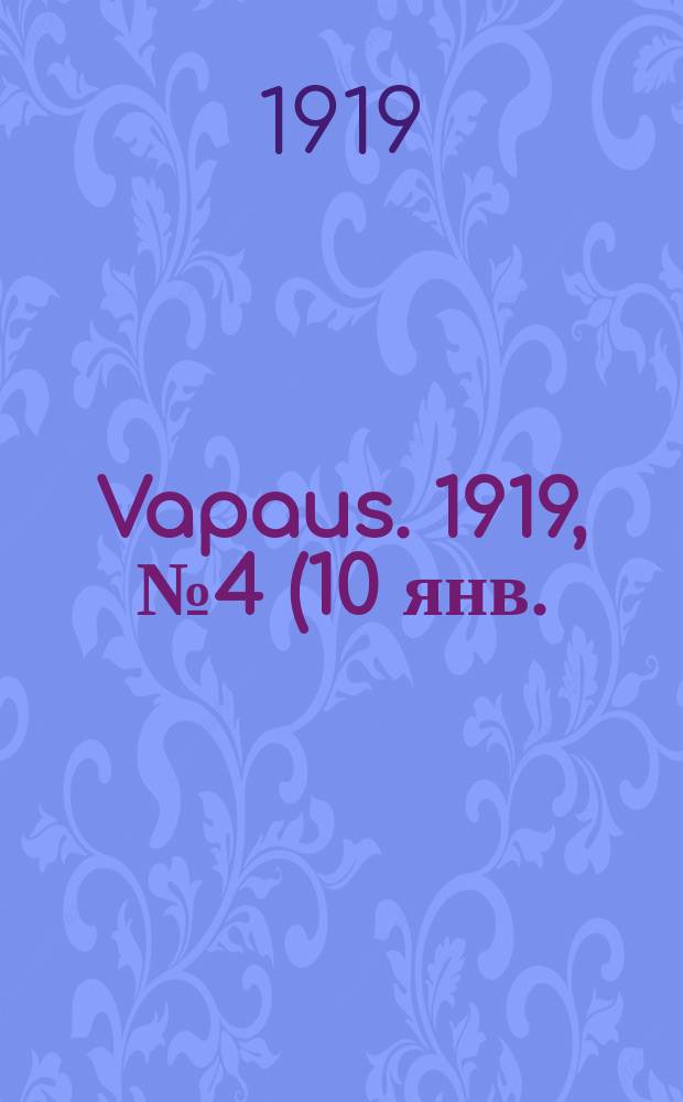 Vapaus. 1919, № 4 (10 янв.)