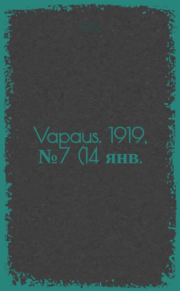 Vapaus. 1919, № 7 (14 янв.)
