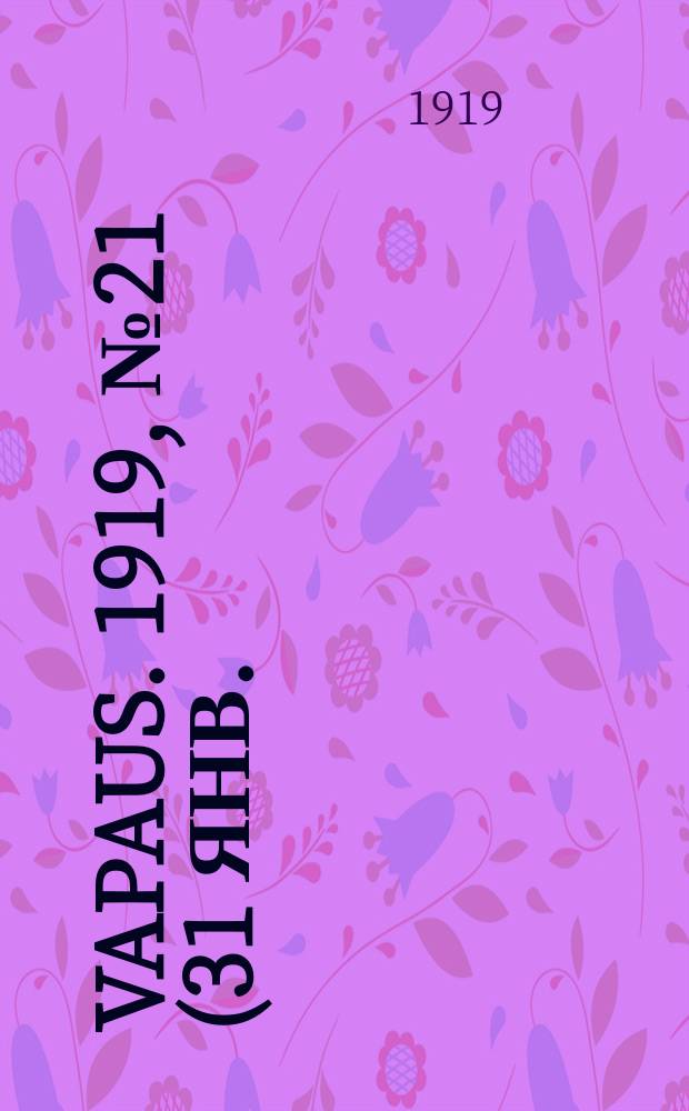 Vapaus. 1919, № 21 (31 янв.)