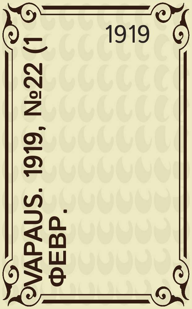 Vapaus. 1919, № 22 (1 февр.)
