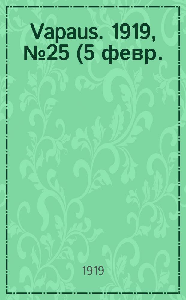 Vapaus. 1919, № 25 (5 февр.)