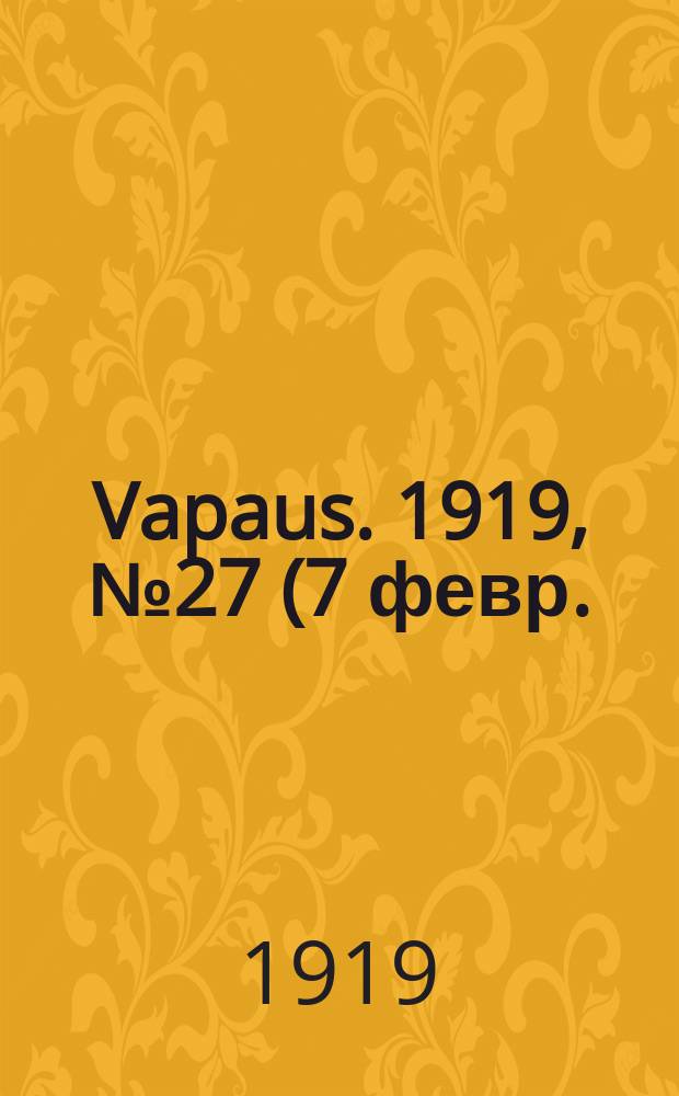 Vapaus. 1919, № 27 (7 февр.)