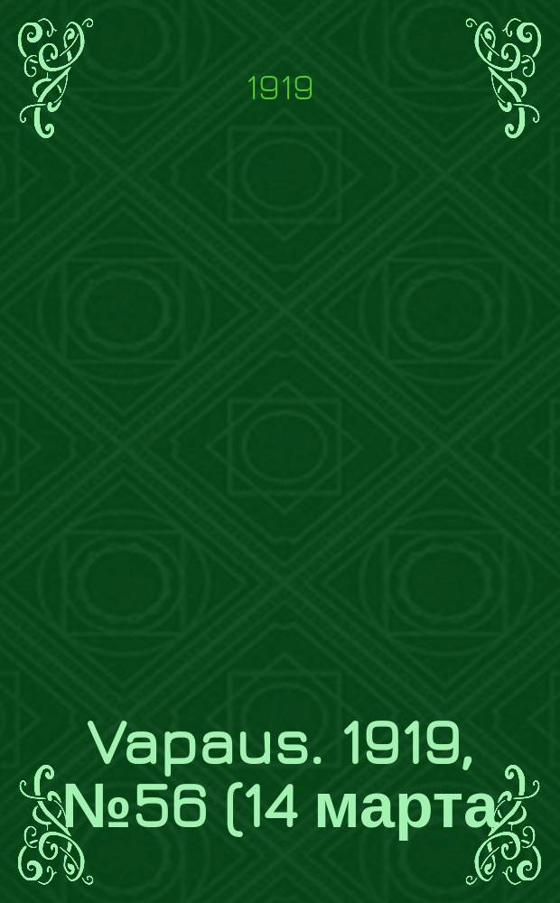 Vapaus. 1919, № 56 (14 марта)