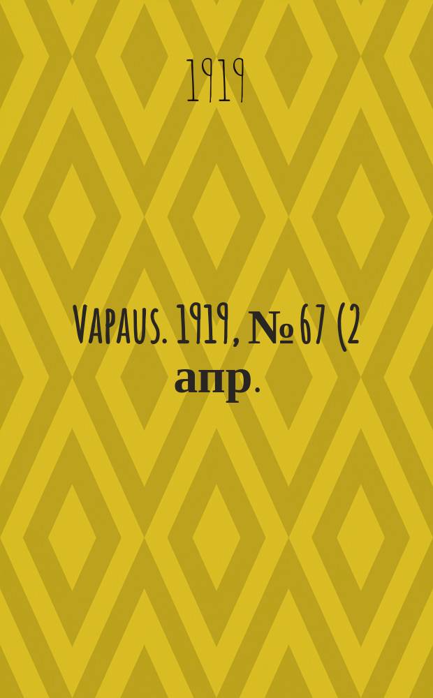 Vapaus. 1919, № 67 (2 апр.)