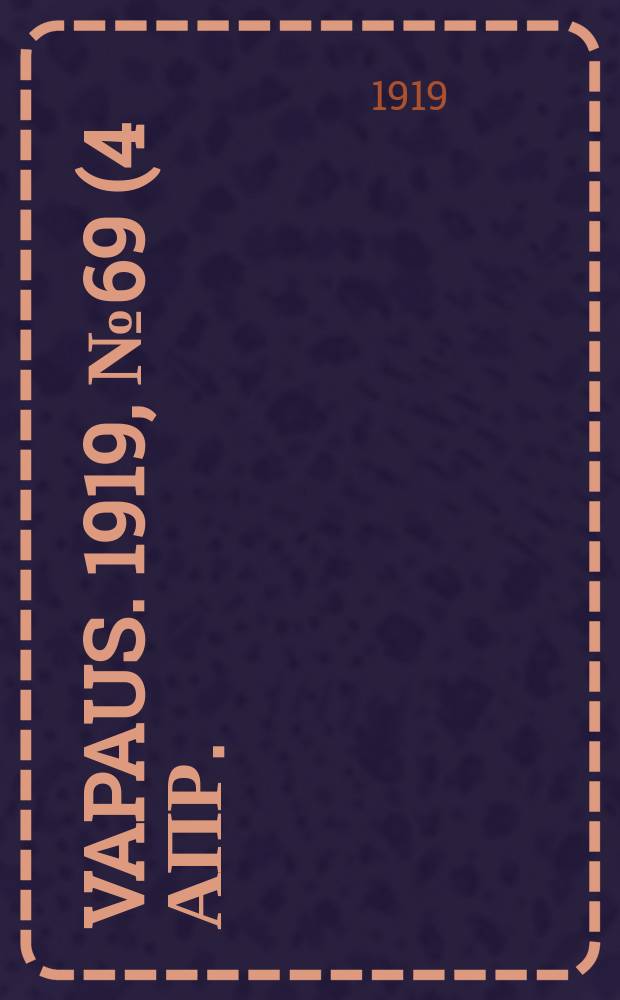 Vapaus. 1919, № 69 (4 апр.)