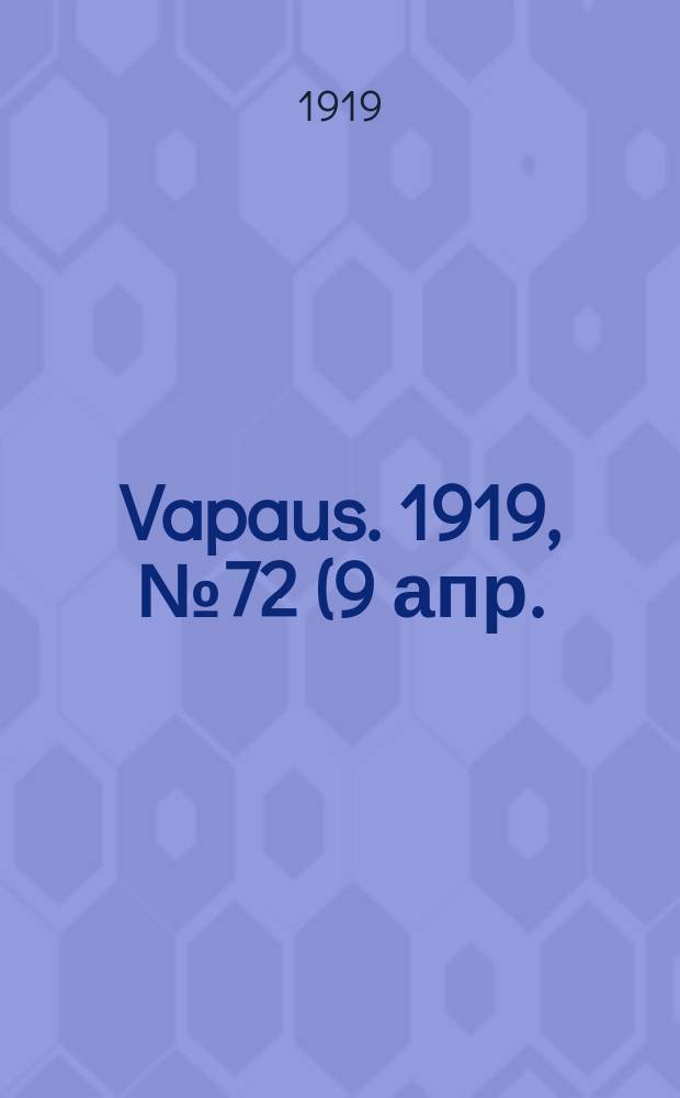 Vapaus. 1919, № 72 (9 апр.)