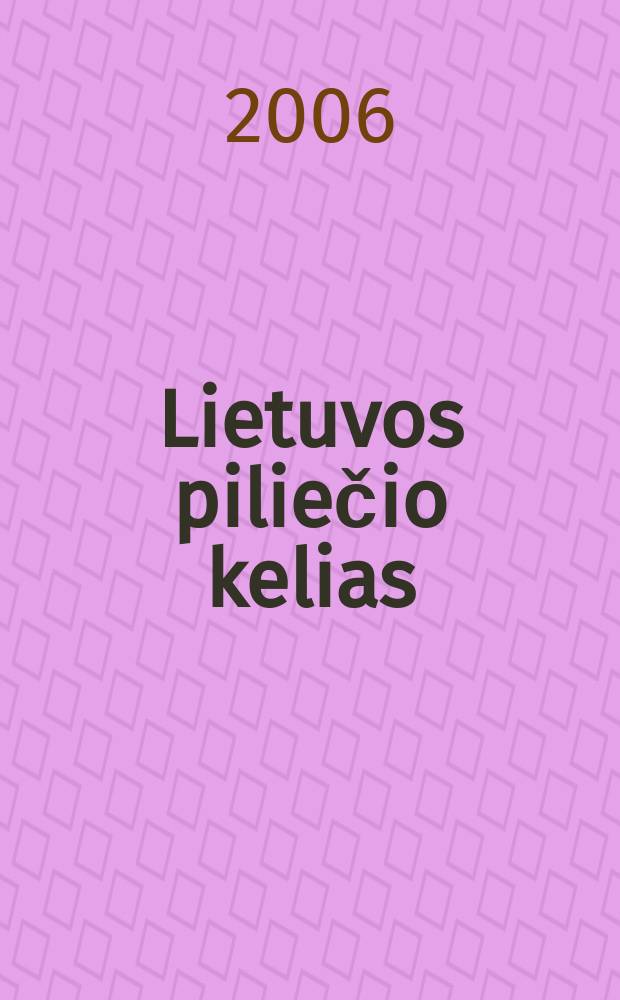 Lietuvos piliečio kelias : mes liudijame Kristų. SSRS okupacinės valdžios represuotų, sunaikintų Telšių vyskupijos dvasininkų žinynas ir jo komentaras