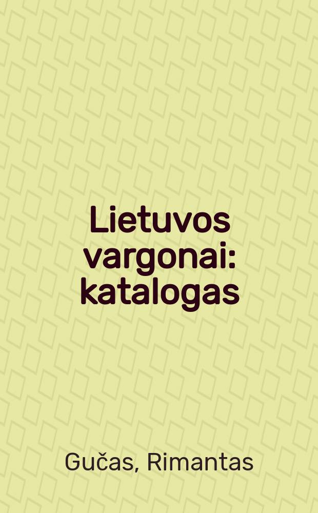 Lietuvos vargonai : katalogas = Литовские органы