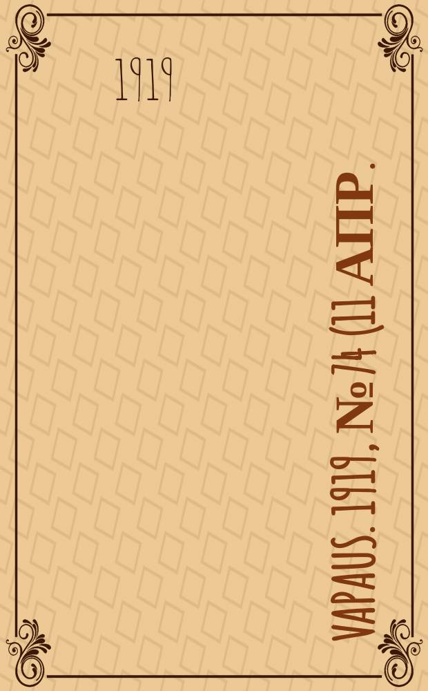 Vapaus. 1919, № 74 (11 апр.)