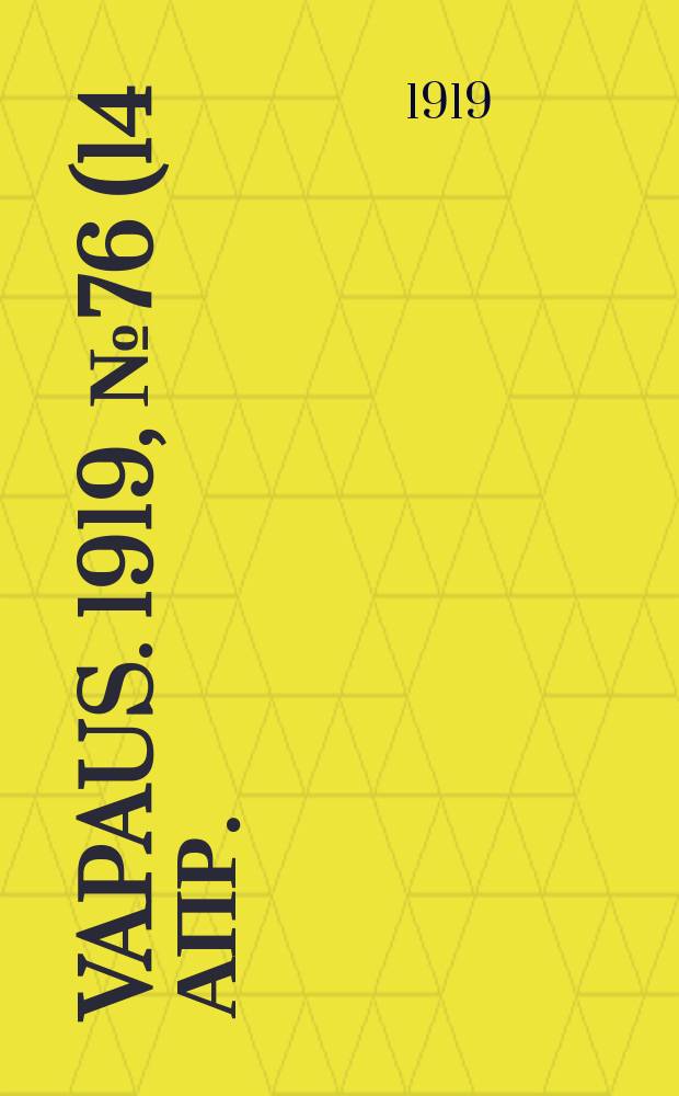 Vapaus. 1919, № 76 (14 апр.)