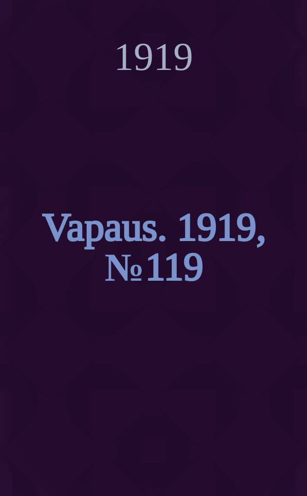 Vapaus. 1919, № 119 (7 июня)