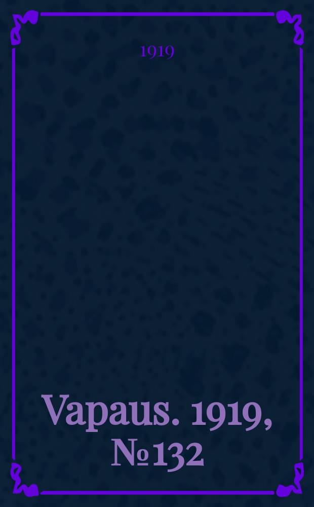 Vapaus. 1919, № 132 (24 июня)