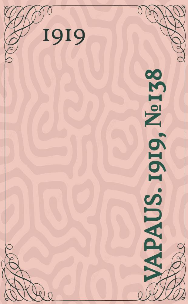 Vapaus. 1919, № 138 (1 июля)