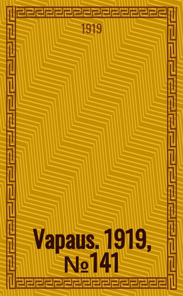 Vapaus. 1919, № 141 (4 июля)