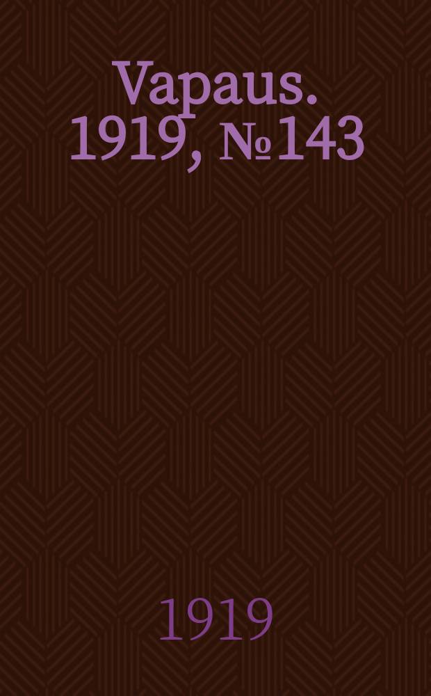 Vapaus. 1919, № 143 (7 июля)