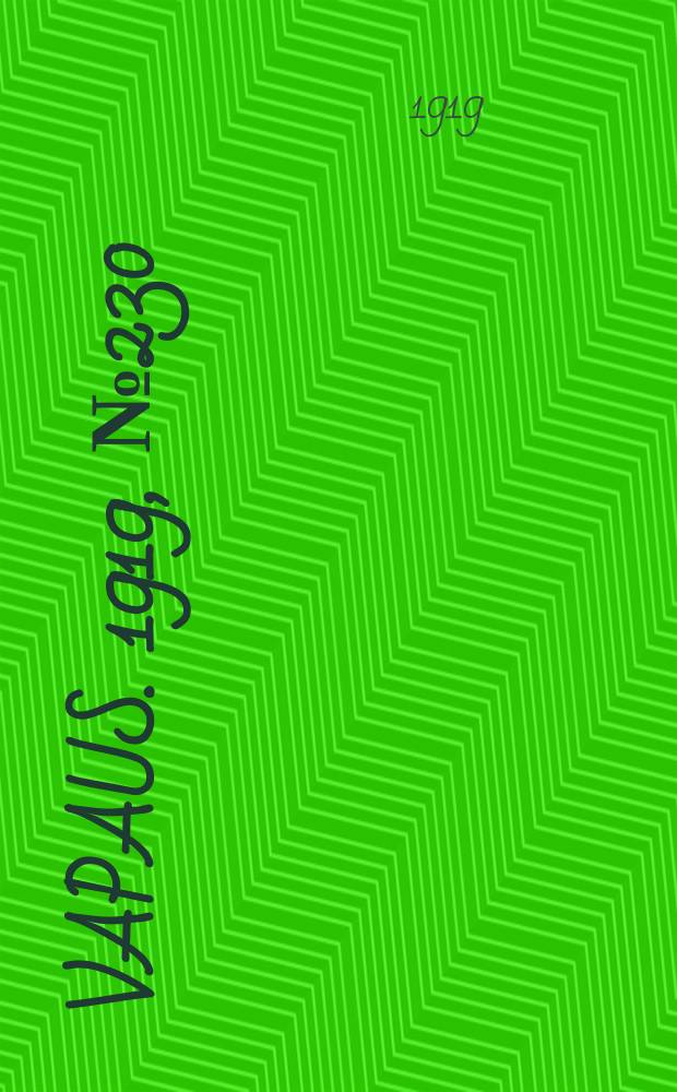 Vapaus. 1919, № 230 (18 окт.)