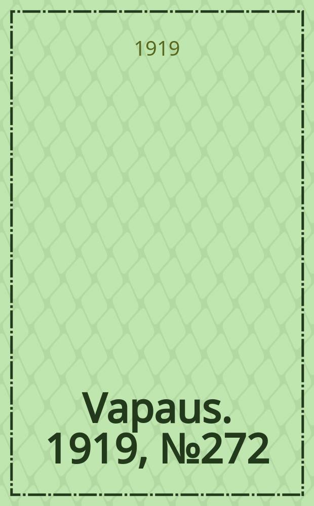 Vapaus. 1919, № 272 (13 дек.)