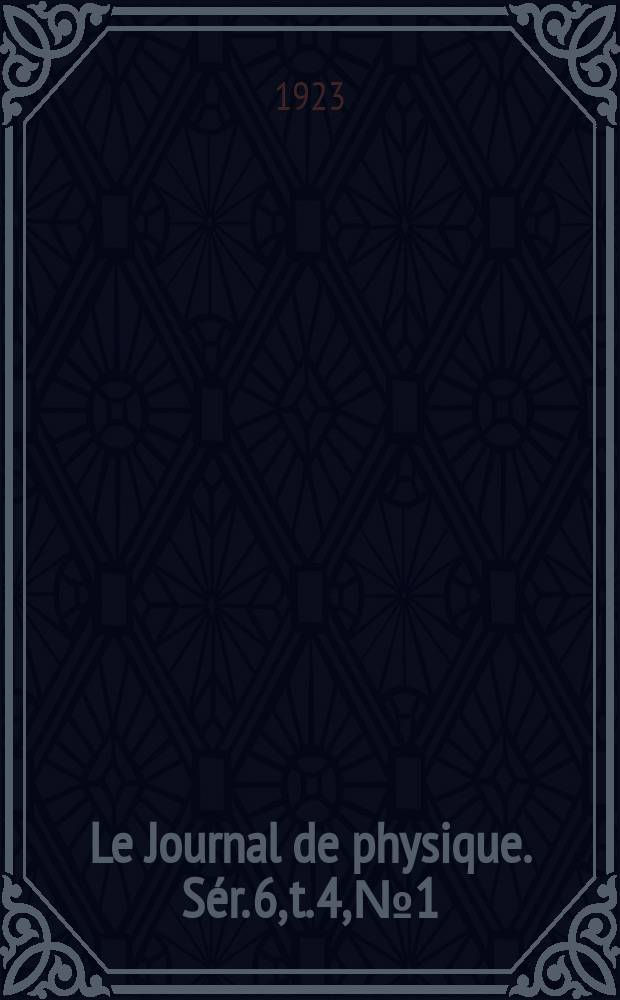 Le Journal de physique. Sér. 6, t. 4, № 1