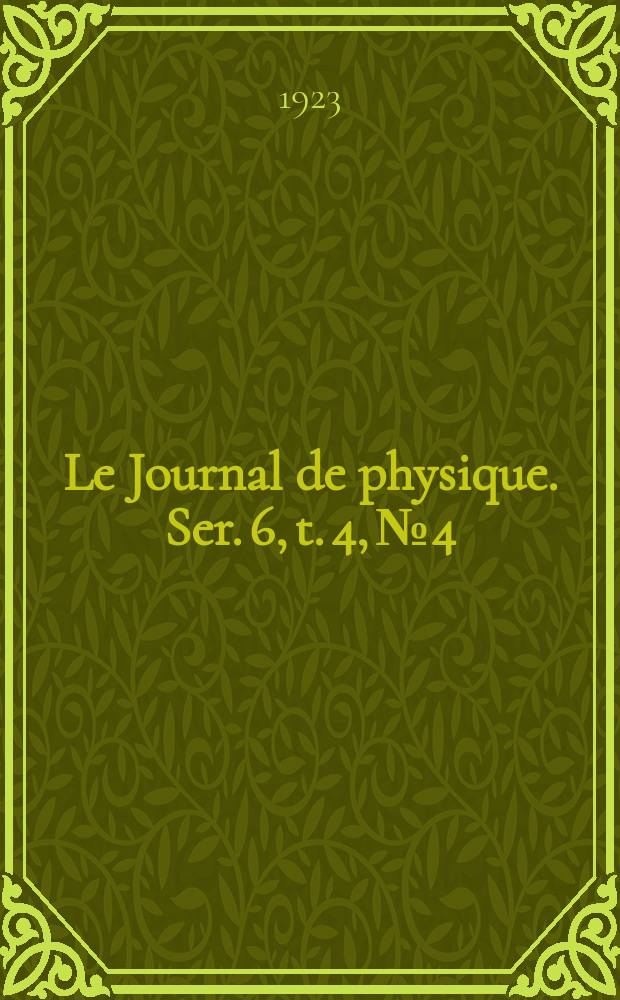 Le Journal de physique. Ser. 6, t. 4, № 4