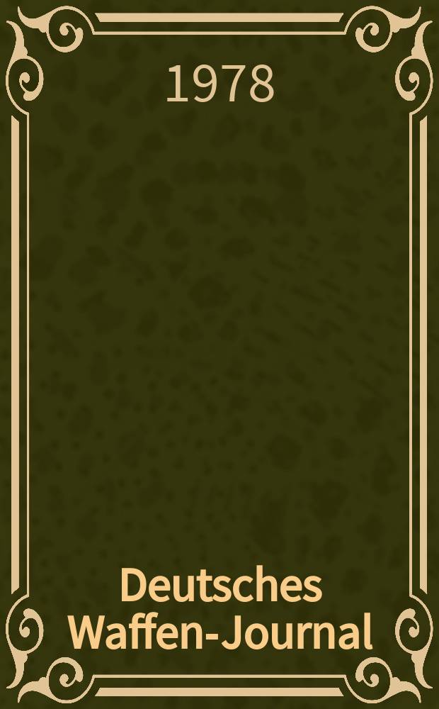 Deutsches Waffen-Journal : DWJ. 1978, № 6