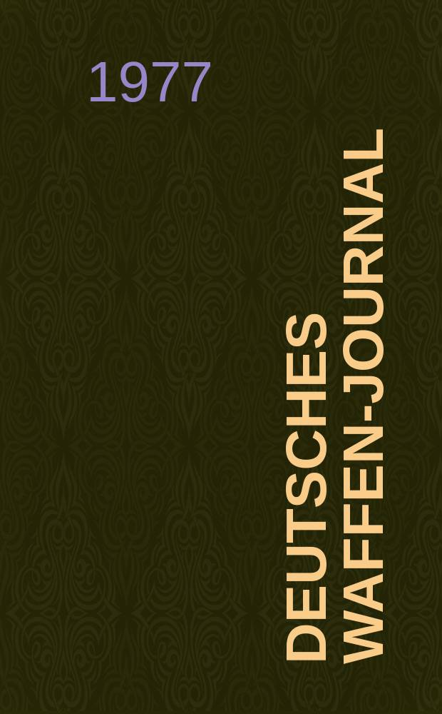 Deutsches Waffen-Journal : DWJ. 1977, № 2