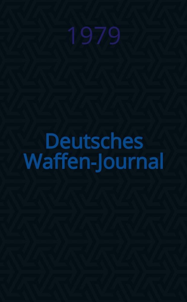 Deutsches Waffen-Journal : DWJ. 1979, № 4