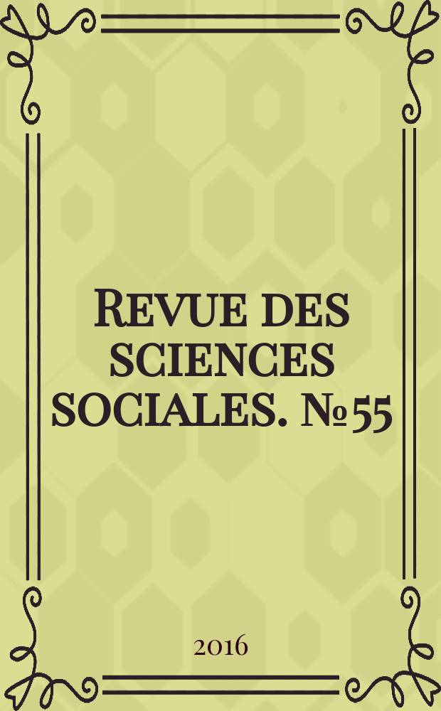 Revue des sciences sociales. № 55 : Environnement et citoyenneté = Окружающая среда и гражданство