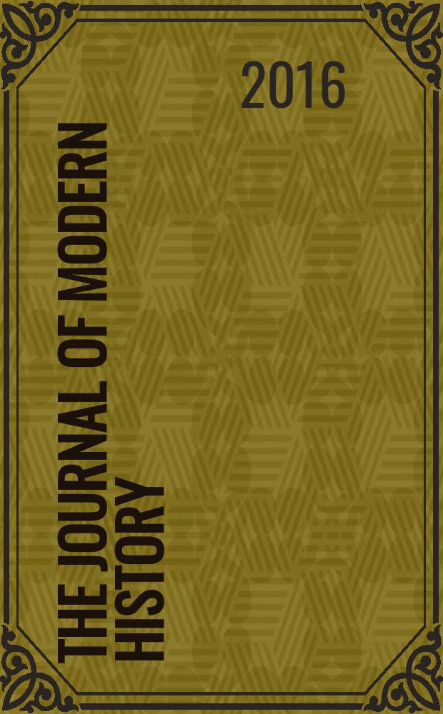 The Journal of modern history : Publ. quarterly. Vol. 88, № 4