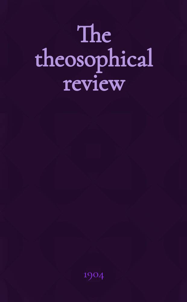 The theosophical review : formerly "Lucifer". Vol. 34, № 200