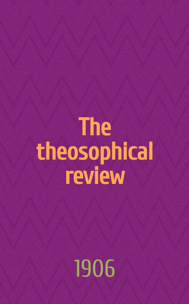 The theosophical review : formerly "Lucifer". Vol. 39, № 232