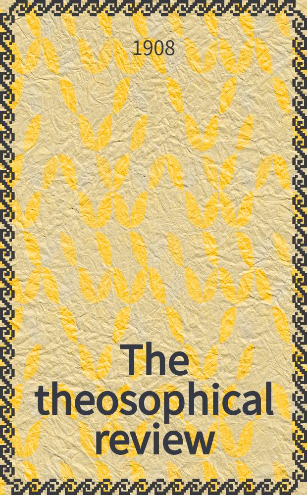 The theosophical review : formerly "Lucifer". Vol. 43, № 253