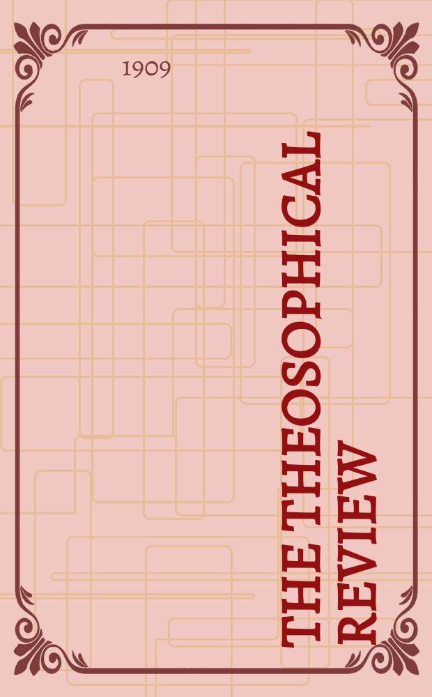 The theosophical review : formerly "Lucifer". Vol. 43, № 257