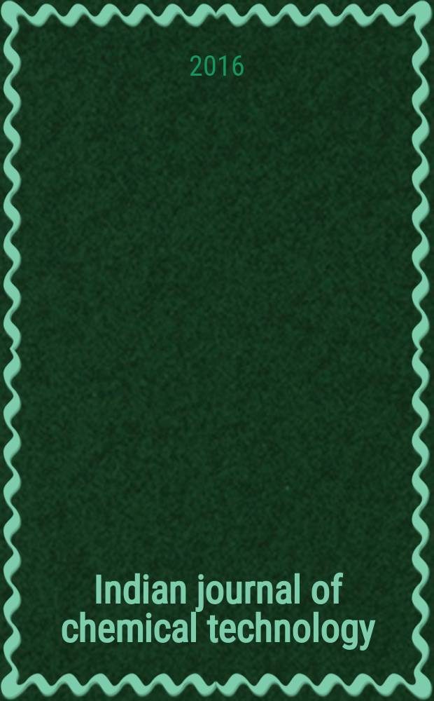 Indian journal of chemical technology : Formerly a part of Ind. j. of technology. Vol. 23, № 6