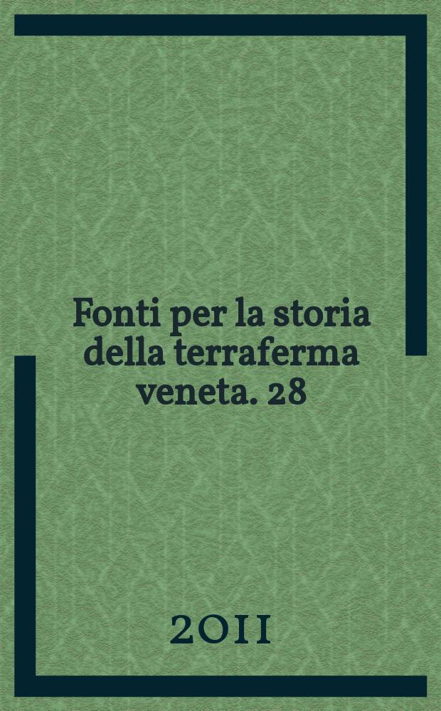 Fonti per la storia della terraferma veneta. 28 : I documenti di Liazaro notaio vescovile di Feltre e Belluno (1386 - 1422) = Документы о Лиазаро, известном епископе Фельтре и Беллуно (1380-1422)