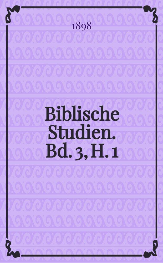 Biblische Studien. Bd. 3, H. 1 : Die Lage des Berges Sion