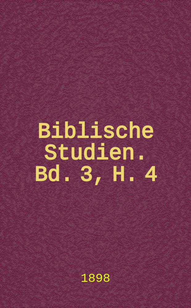 Biblische Studien. Bd. 3, [H. 4] : Der Prophet Amos...