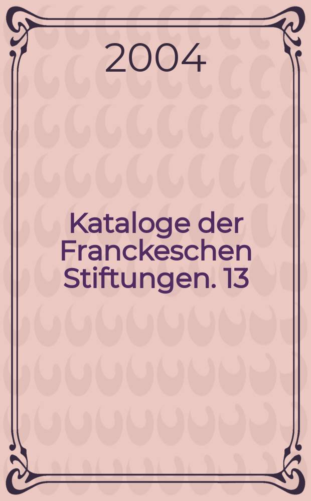 Kataloge der Franckeschen Stiftungen. 13 : Licht und Schatten = Свет и тень