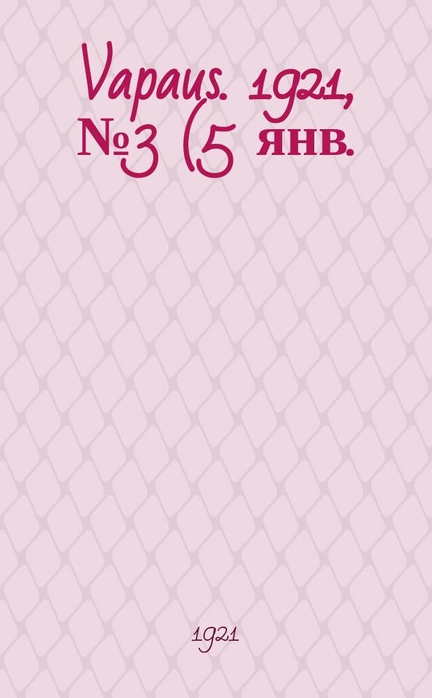 Vapaus. 1921, № 3 (5 янв.)