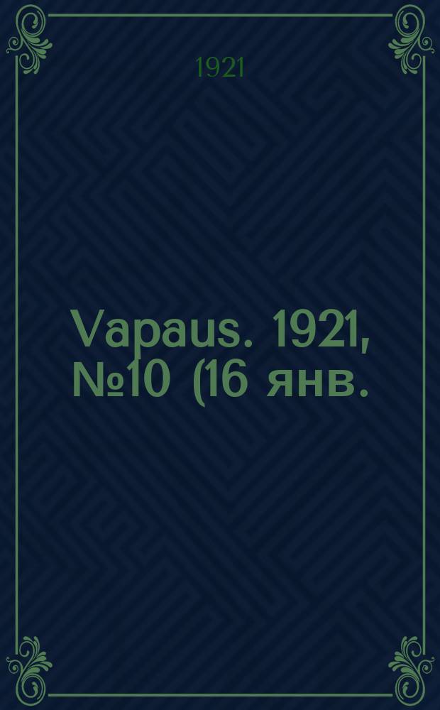 Vapaus. 1921, № 10 (16 янв.)